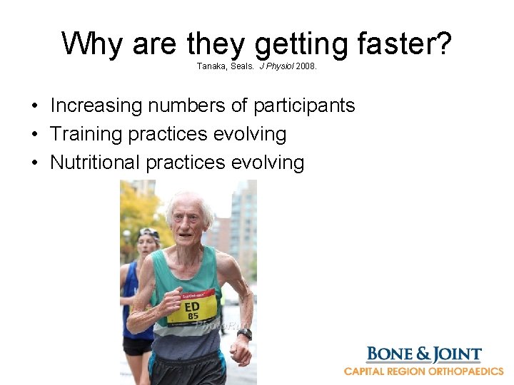Why are they getting faster? Tanaka, Seals. J Physiol 2008. • Increasing numbers of