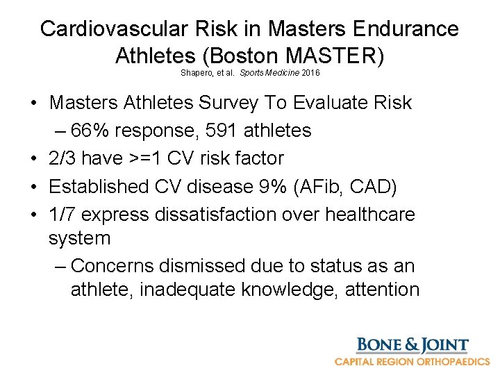 Cardiovascular Risk in Masters Endurance Athletes (Boston MASTER) Shapero, et al. Sports Medicine 2016