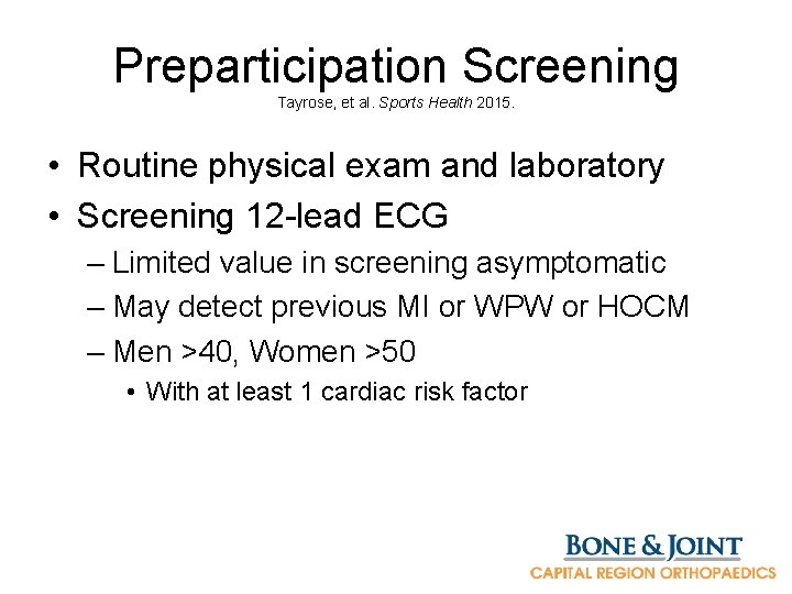 Preparticipation Screening Tayrose, et al. Sports Health 2015. • Routine physical exam and laboratory