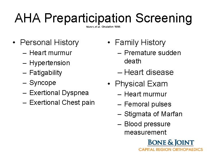 AHA Preparticipation Screening Maron, et al. Circulation 1996. • Personal History – – –