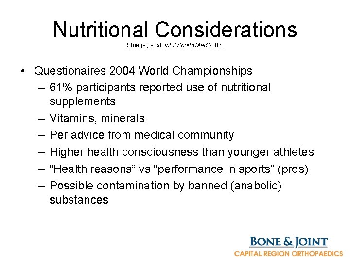 Nutritional Considerations Striegel, et al. Int J Sports Med 2006. • Questionaires 2004 World