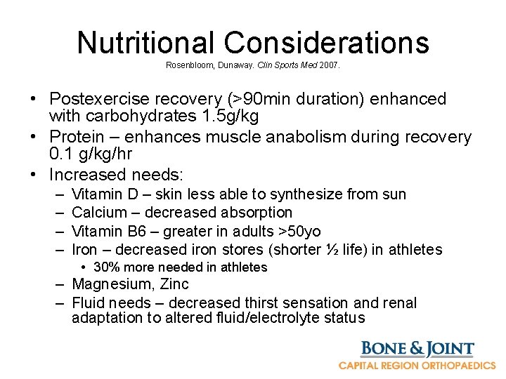Nutritional Considerations Rosenbloom, Dunaway. Clin Sports Med 2007. • Postexercise recovery (>90 min duration)
