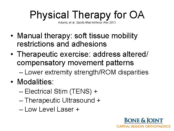 Physical Therapy for OA Adams, et al. Sports Med Arthrosc Rev 2013 • Manual