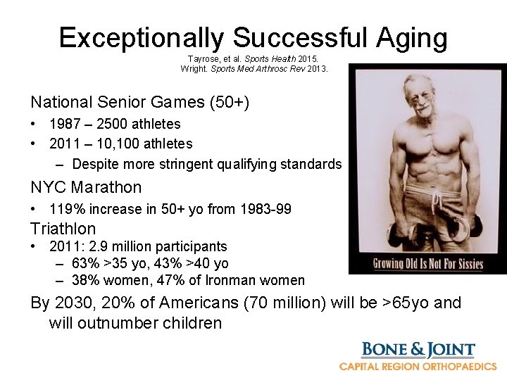 Exceptionally Successful Aging Tayrose, et al. Sports Health 2015. Wright. Sports Med Arthrosc Rev