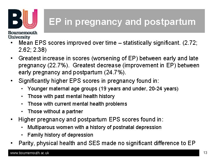 EP in pregnancy and postpartum • Mean EPS scores improved over time – statistically EP in pregnancy and postpartum • Mean EPS scores improved over time – statistically