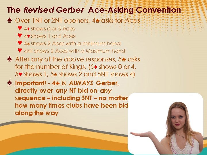The Revised Gerber Ace-Asking Convention ♠ Over 1 NT or 2 NT openers, 4♣