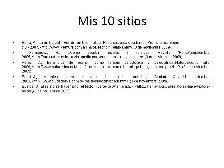 Mis 10 sitios • • • Serra, A. , Larumbe, JM. , Escribir un