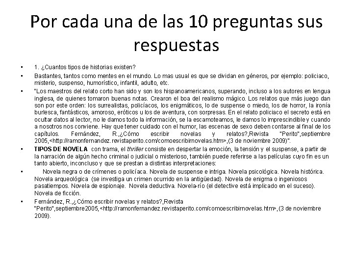 Por cada una de las 10 preguntas sus respuestas • • • 1. ¿Cuantos