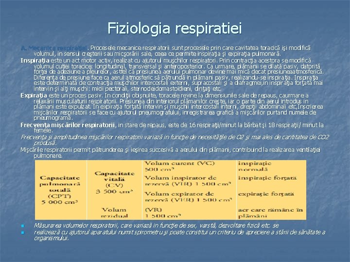Fiziologia respiratiei A. Mecanica respiraţiei. Procesele mecanice respiratorii sunt procesele prin care cavitatea toracică