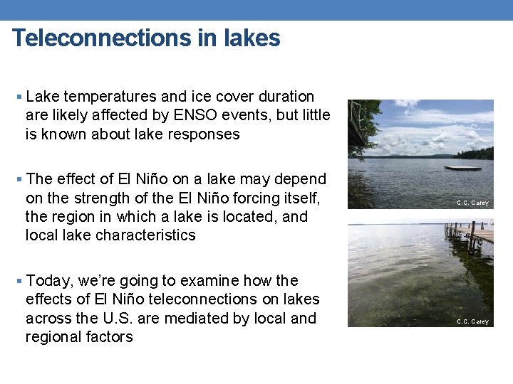 Teleconnections in lakes § Lake temperatures and ice cover duration are likely affected by