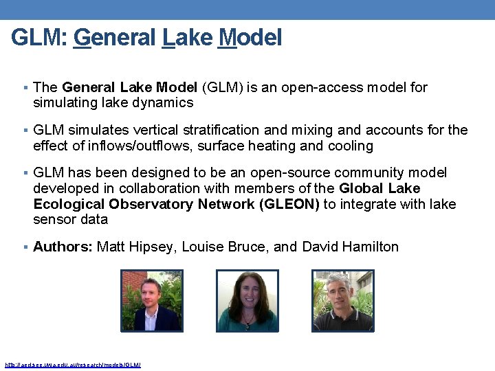 GLM: General Lake Model § The General Lake Model (GLM) is an open-access model