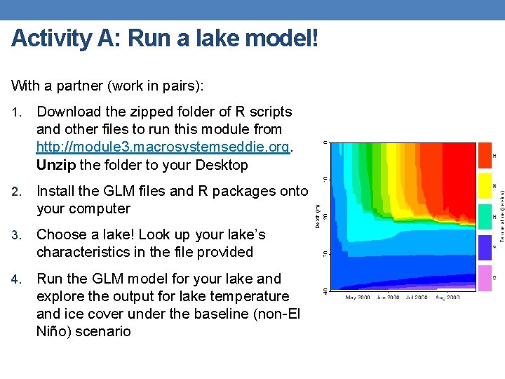 Activity A: Run a lake model! With a partner (work in pairs): 1. Download