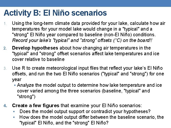 Activity B: El Niño scenarios 1. Using the long-term climate data provided for your