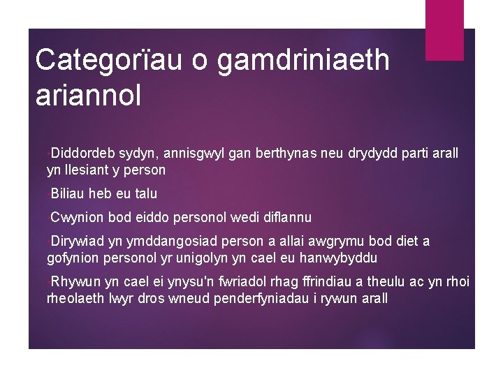 Categorïau o gamdriniaeth ariannol • Diddordeb sydyn, annisgwyl gan berthynas neu drydydd parti arall