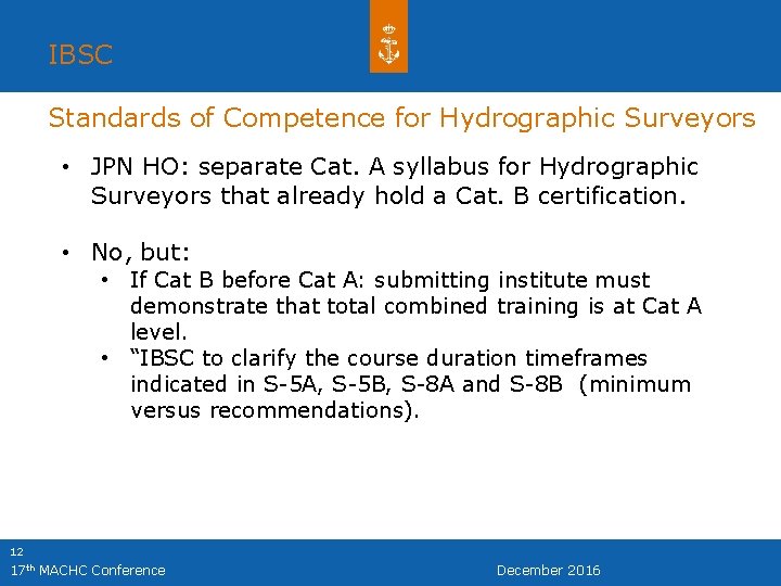 IBSC Standards of Competence for Hydrographic Surveyors • JPN HO: separate Cat. A syllabus