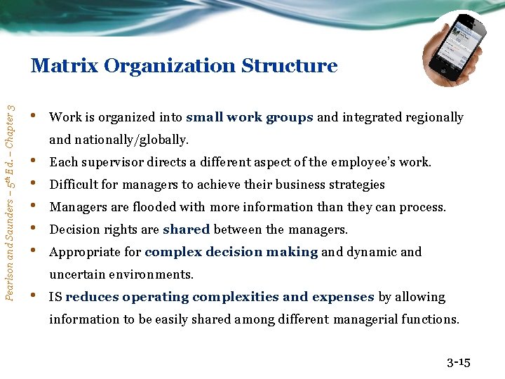Pearlson and Saunders – 5 th Ed. – Chapter 3 Matrix Organization Structure •