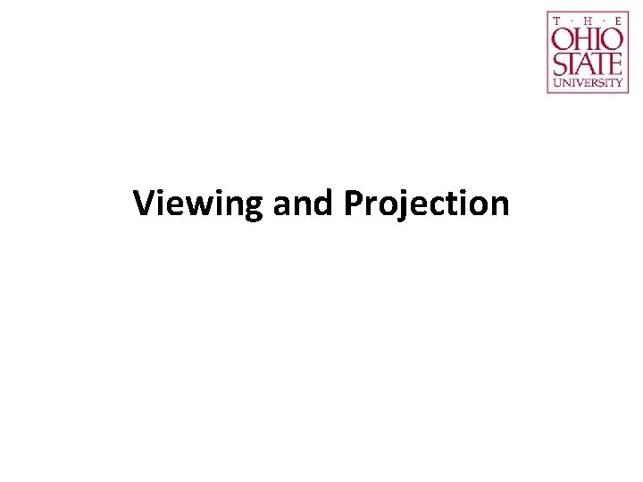 Viewing and Projection 