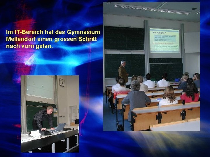 Im IT-Bereich hat das Gymnasium Mellendorf einen grossen Schritt nach vorn getan. 
