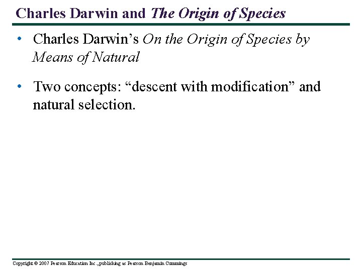 Charles Darwin and The Origin of Species • Charles Darwin’s On the Origin of