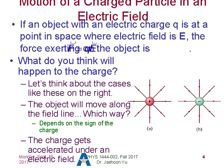 Motion of a Charged Particle in an Electric Field • If an object with