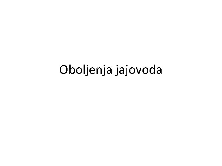 Oboljenja jajovoda 