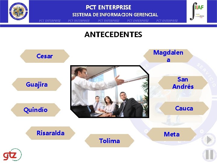 PCT ENTERPRISE SISTEMA DE INFORMACION GERENCIAL ANTECEDENTES Magdalen a Cesar Guajira San Andrés Quindío