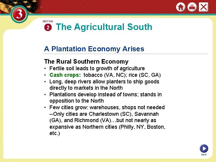 SECTION 2 The Agricultural South A Plantation Economy Arises The Rural Southern Economy •