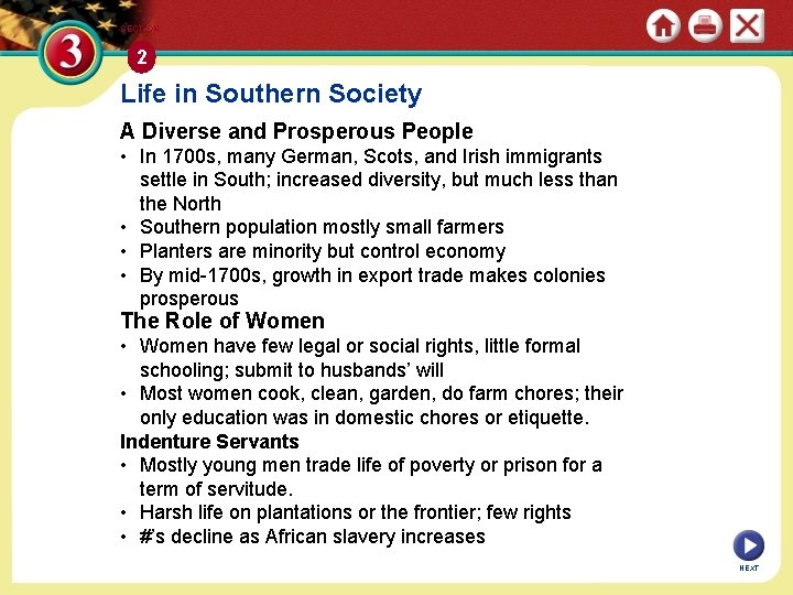 SECTION 2 Life in Southern Society A Diverse and Prosperous People • In 1700