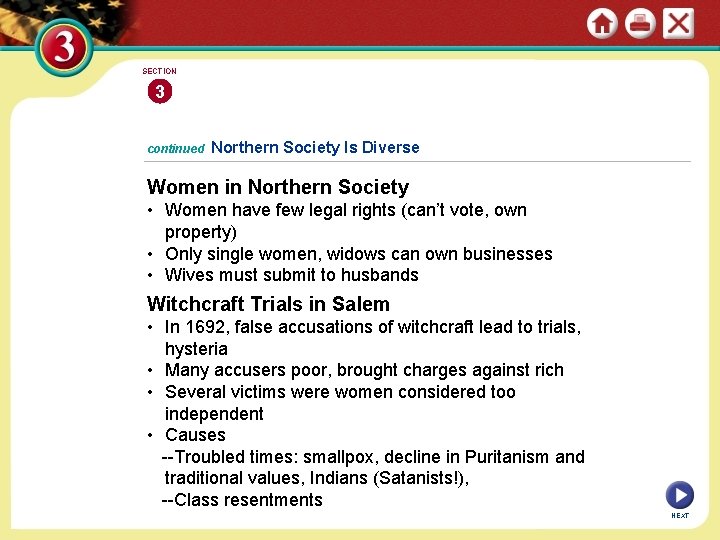 SECTION 3 continued Northern Society Is Diverse Women in Northern Society • Women have