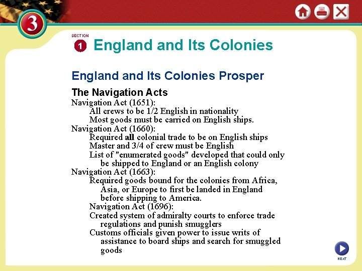 SECTION 1 England and Its Colonies Prosper The Navigation Acts Navigation Act (1651): All