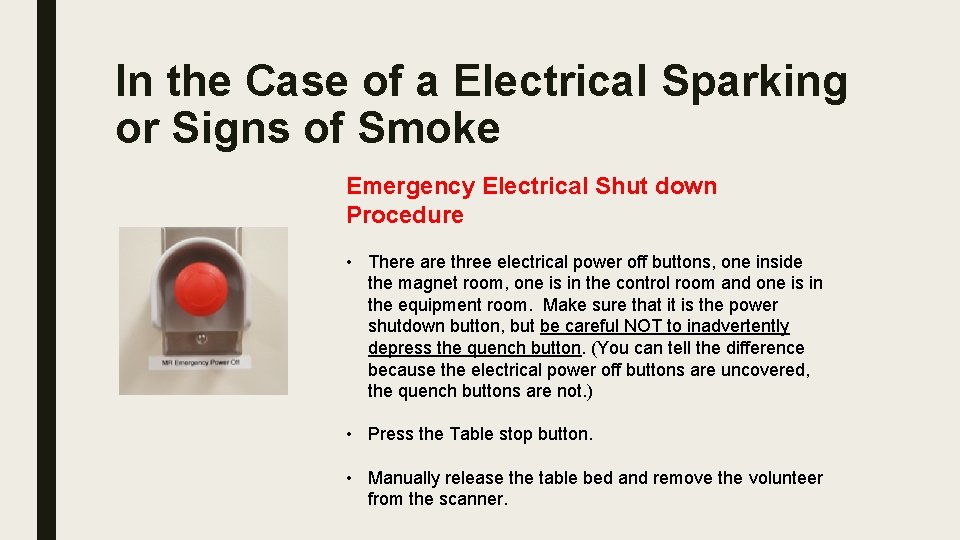 In the Case of a Electrical Sparking or Signs of Smoke Emergency Electrical Shut