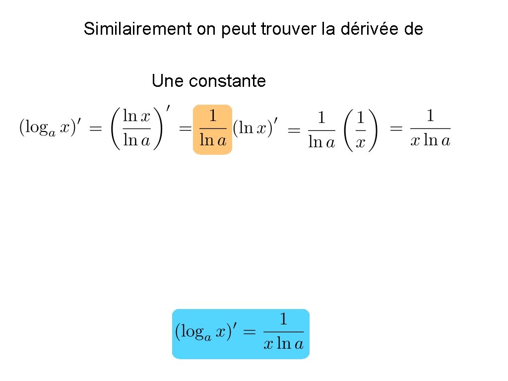 Similairement on peut trouver la dérivée de Une constante 