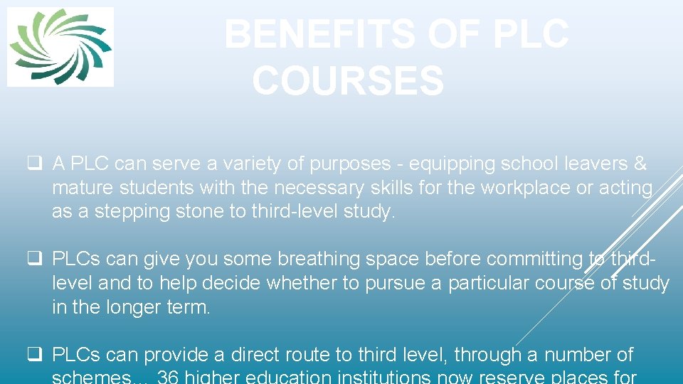 BENEFITS OF PLC COURSES q A PLC can serve a variety of purposes -