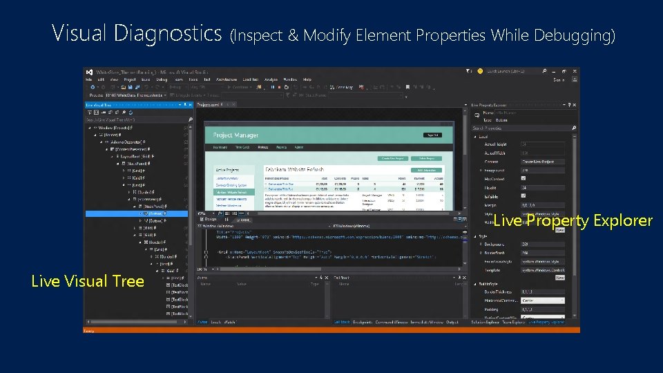 Visual Diagnostics (Inspect & Modify Element Properties While Debugging) Live Property Explorer Live Visual