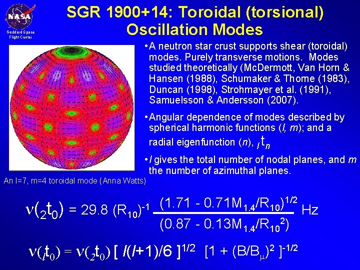 Goddard Space Flight Center SGR 1900+14: Toroidal (torsional) Oscillation Modes • A neutron star