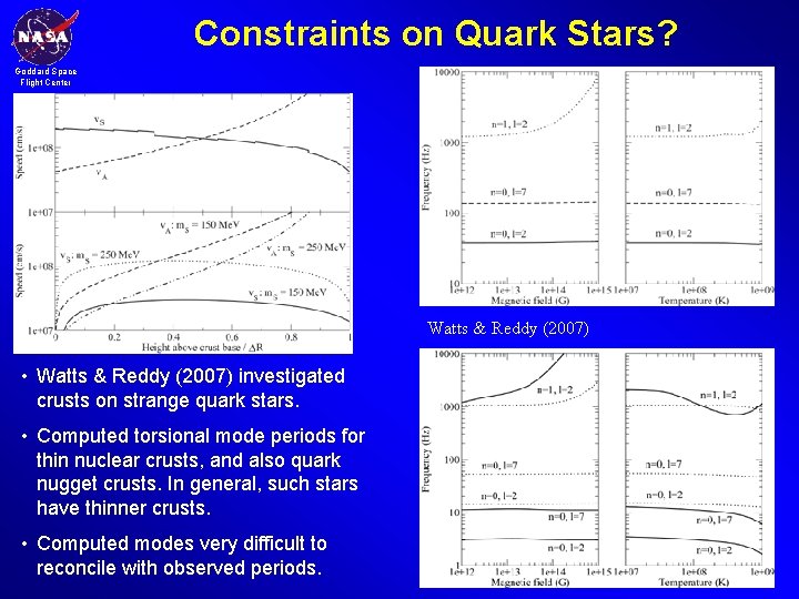 Constraints on Quark Stars? Goddard Space Flight Center Watts & Reddy (2007) • Watts