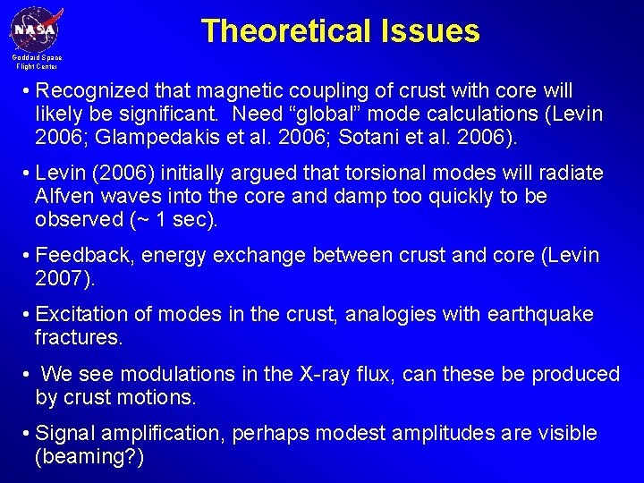 Theoretical Issues Goddard Space Flight Center • Recognized that magnetic coupling of crust with