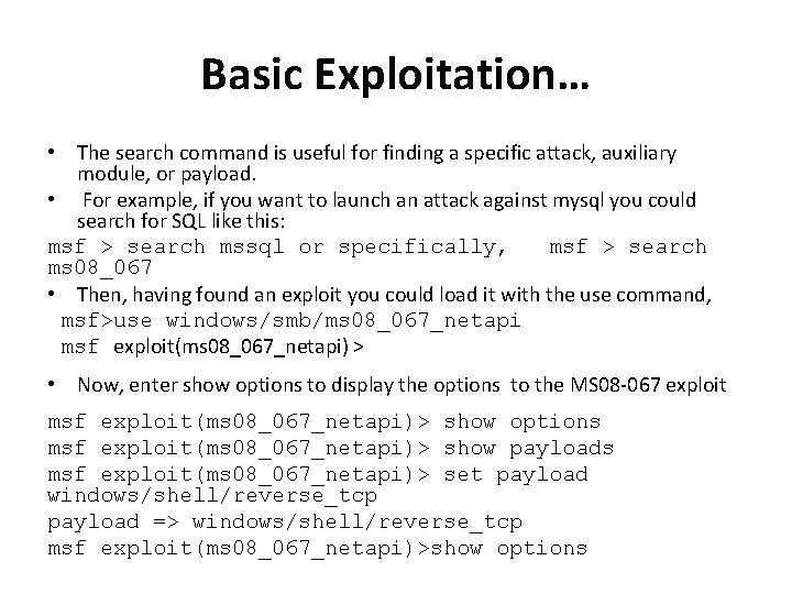 Basic Exploitation… • The search command is useful for finding a specific attack, auxiliary