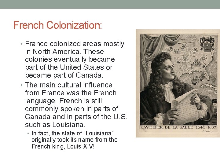 French Colonization: • France colonized areas mostly in North America. These colonies eventually became French Colonization: • France colonized areas mostly in North America. These colonies eventually became