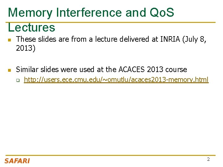 Memory Interference and Qo. S Lectures n n These slides are from a lecture Memory Interference and Qo. S Lectures n n These slides are from a lecture