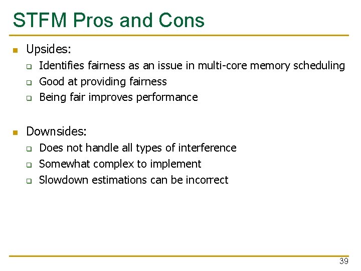 STFM Pros and Cons n Upsides: q q q n Identifies fairness as an STFM Pros and Cons n Upsides: q q q n Identifies fairness as an