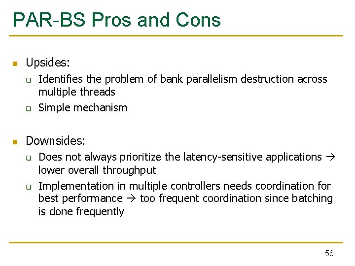 PAR-BS Pros and Cons n Upsides: q q n Identifies the problem of bank PAR-BS Pros and Cons n Upsides: q q n Identifies the problem of bank