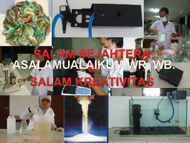 SALAM SEJAHTERA ASALAMUALAIKUM WR. WB. & SALAM KREATIVITAS 