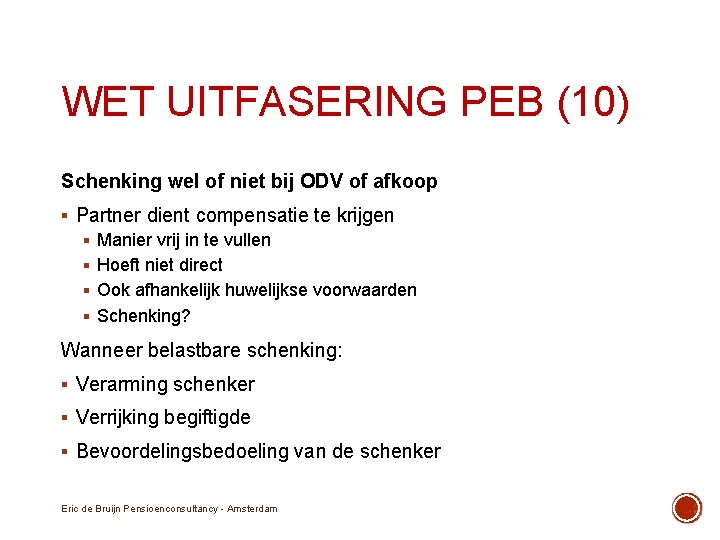 WET UITFASERING PEB (10) Schenking wel of niet bij ODV of afkoop § Partner