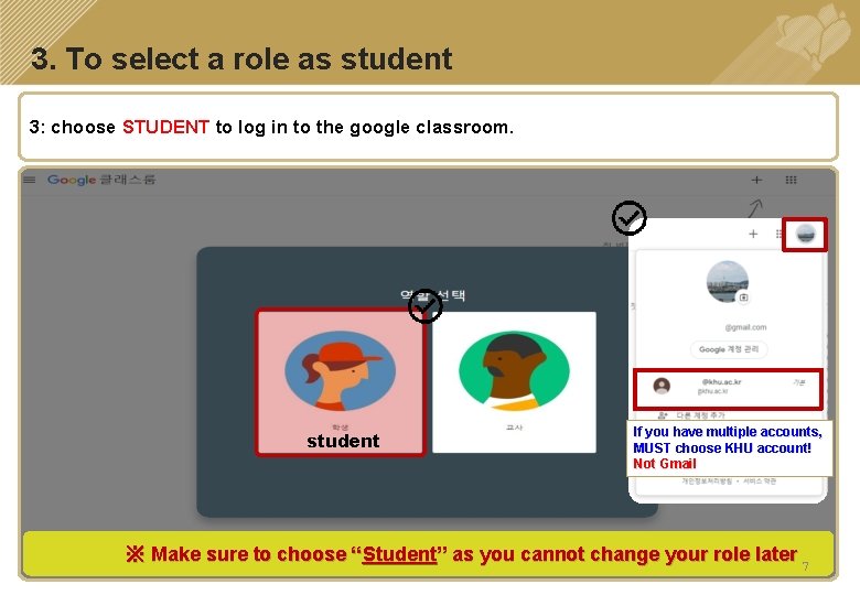 3. To select a role as student 3: choose STUDENT to log in to