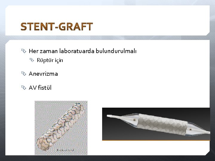  Her zaman laboratuarda bulundurulmalı Rüptür için Anevrizma AV fistül 