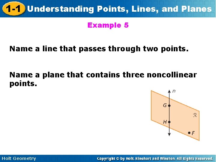 1 -1 Understanding Points, Lines, and Planes Example 5 Name a line that passes