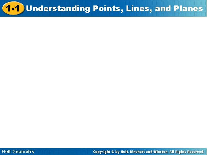 1 -1 Understanding Points, Lines, and Planes Holt Geometry 