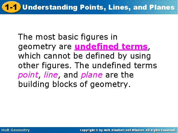 1 -1 Understanding Points, Lines, and Planes The most basic figures in geometry are