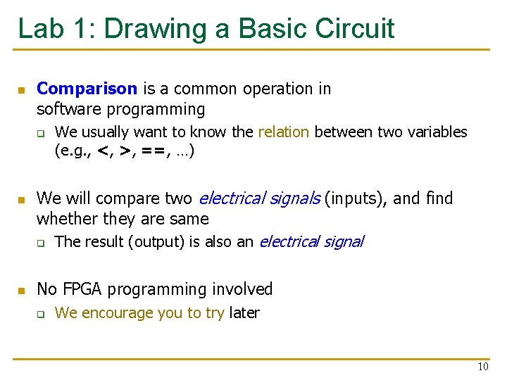 Lab 1: Drawing a Basic Circuit n Comparison is a common operation in software